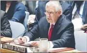  ?? AP/RICHARD DREW ?? U.S. Secretary of State Rex Tillerson addresses the Security Council on Friday at United Nations headquarte­rs.