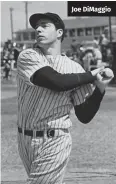  ?? ?? Joe DiMaggio