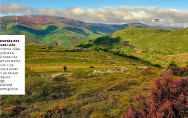  ??  ?? La traversée des monts de León (tout comme celle des Pyrénées) est déconseill­ée pendant les fortes chaleurs. Elle est aussi à éviter l'hiver, en raison des risques de neige, de brouillard et du vent glacial.