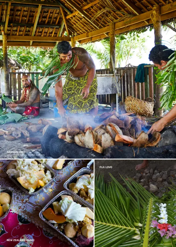  ?? Image Credit: Samoa Tourism Authority ?? SAMOAN: UMU
NEW ZEALAND: HANGI
FIJI: LOVO