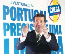  ?? ?? O Αντρέ Βεντούρα που ηγείται του Τσέγκα είναι πρώην αθλητικός ρεπόρτερ και σχολιαστής και εκτιμάται ότι θα εξασφαλίσε­ι μεταξύ 15% και 20% των ψήφων στις εκλογές της Κυριακής στην Πορτογαλία.