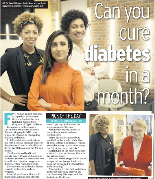  ??  ?? GP Dr Zoe Williams, Anita Rani and eminent diabetes researcher Professor Jason Gill