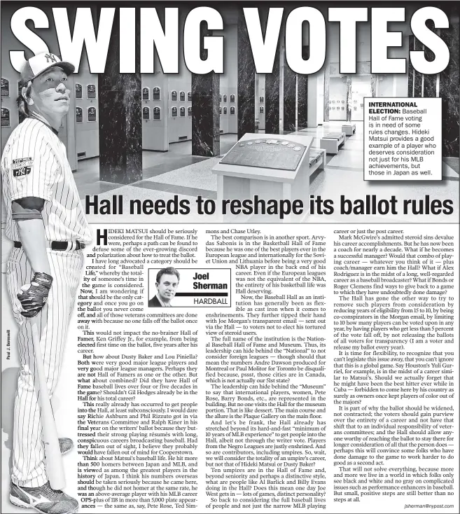  ??  ?? INTERNATIO­NAL ELECTION: Baseball Hall of Fame voting is in need of some rules changes. Hideki Matsui provides a good example of a player who deserves considerat­ion not just for his MLB achievemen­ts, but those in Japan as well.