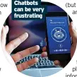  ?? ?? Chatbots can be very frustratin­g