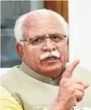  ??  ?? CHIEF MINISTER Khattar. Manohar Lal