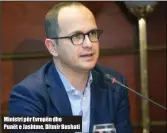  ??  ?? Ministri për Evropën dhe Punët e Jashtme, Ditmir Bushati