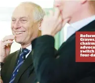  ??  ?? Reformer: Colin Graves, ECB chairman, who advocates the switch to four-day Tests