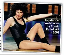  ??  ?? Top dance: Webb wins the Comic Relief skit in 2009