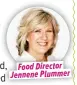  ??  ?? Food Director Jennene Plummer