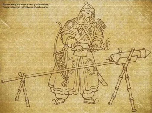  ??  ?? Ilustració­n que muestra a un guerrero chino medieval con un primitivo cañón de mano.