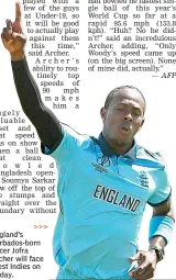 ??  ?? England’s Barbados-born pacer Jofra Archer will face West Indies on Friday.