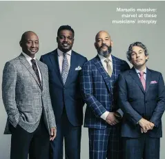  ??  ?? Marsalis massive: marvel at these musicians’ interplay