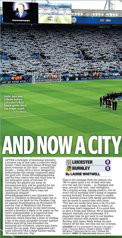  ?? GETTY IMAGES ?? Unity: fans pay tribute before Leicester’s first home game since the tragic crash