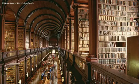  ??  ?? The Long Room in Trinity College Dublin