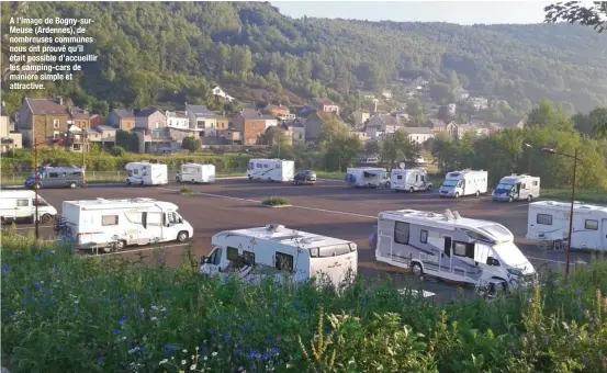  ??  ?? A l’image de Bogny-surMeuse (Ardennes), de nombreuses communes nous ont prouvé qu’il était possible d’accueillir les camping-cars de manière simple et attractive.
