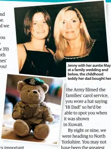  ??  ?? Jenny with her auntie May at a family wedding and below, the childhood teddy her dad bought her