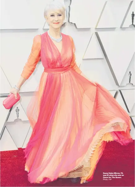  ?? Photo / AP ?? Dame Helen Mirren, 73, was 61 when she won an Oscar for The Queen.