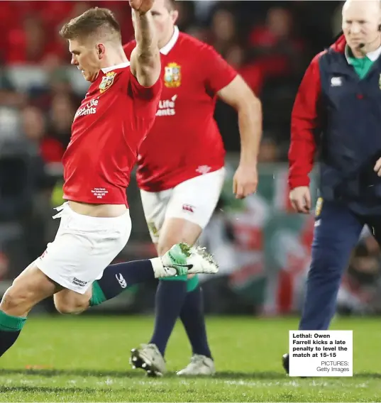  ?? PICTURES: Getty Images ?? Lethal: Owen Farrell kicks a late penalty to level the match at 15-15