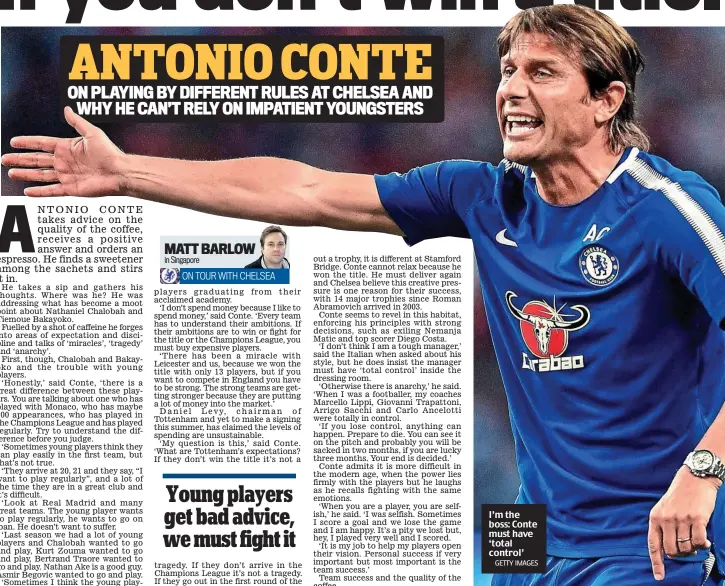  ?? GETTY IMAGES ?? I’m the boss: Conte must have ‘total control’