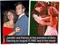  ?? ?? Jennifer and Patrick at the premiere of Dirty Dancing on August 17, 1987 and in the movie