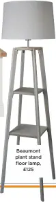  ??  ?? Beaumont plant stand floor lamp, £125