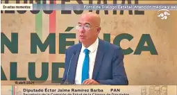  ?? ?? Éctor Jaime Ramírez, diputado federal del PAN.