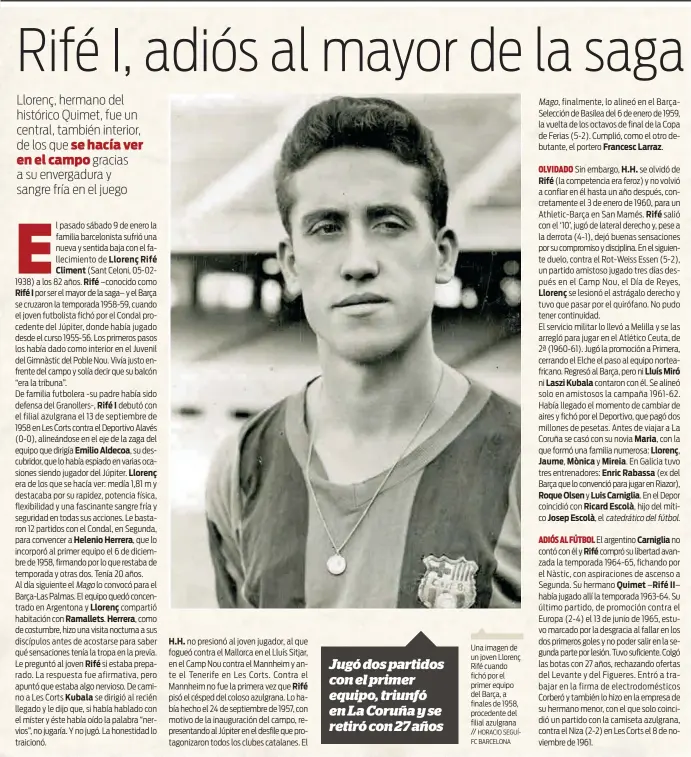  ?? HORACIO SEGUÍFC BARCELONA ?? Una imagen de un joven Llorenç Rifé cuando fichó por el primer equipo del Barça, a finales de 1958, procedente del filial azulgrana //