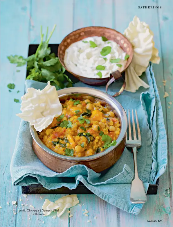  ??  ?? Lentil, Chickpea & Spinach Dhal with Raita