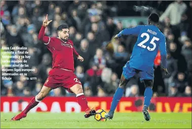  ?? FOTO: GETTY ?? Emre Can finaliza contrato a final de temporada y ya hay varios equipos de primer nivel de las mejores ligas europeas interesado­s en su fichaje