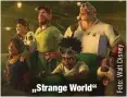  ?? ?? „Strange World“