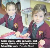  ?? (Pic: John Ahern) ?? Junior infants, Lottie and Aoife, back among friends in Ballynoe National School this week.