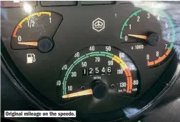  ??  ?? Original mileage on the speedo.