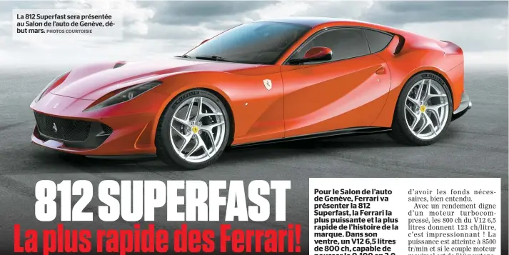  ??  ?? La 812 Superfast sera présentée au Salon de l’auto de Genève, début mars.