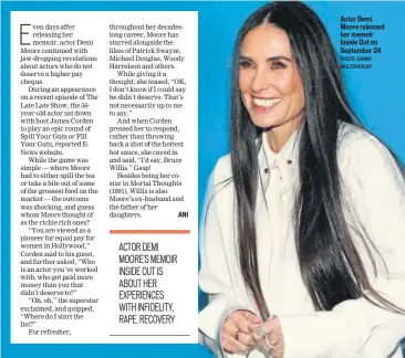  ?? PHOTO: DANNY MOLOSHOK/AP ?? Actor Demi Moore released her memoir Inside Out on September 24