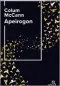  ??  ?? ★★★★★ APEIROGON (ID.), COLUM MCCANN,
TRADUIT DE L’ANGLAIS (IRLANDE) PAR CLÉMENT BAUDE, 508 P., BELFOND, 23 €