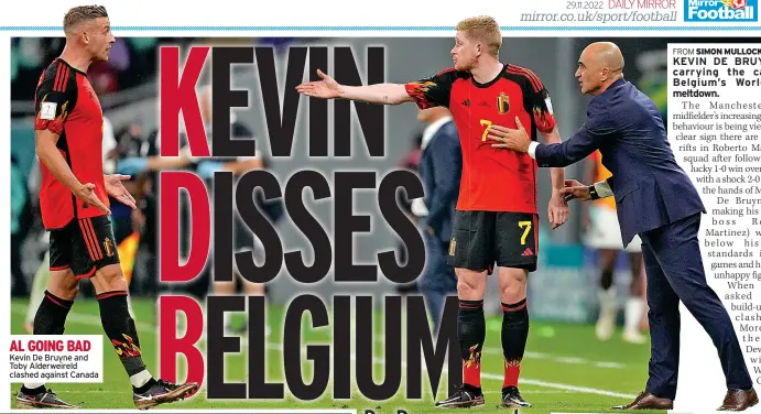  ?? ?? AL GOING BAD Kevin De Bruyne and Toby Alderweire­ld clashed against Canada