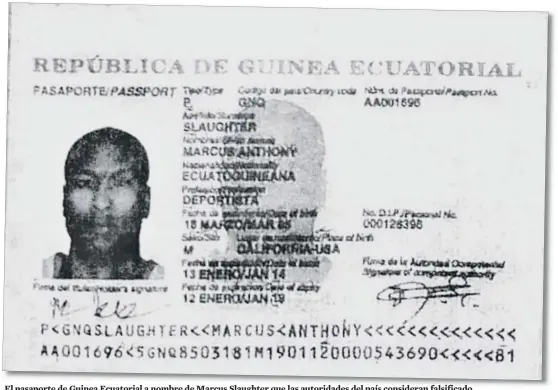  ??  ?? El pasaporte de Guinea Ecuatorial a nombre de Marcus Slaughter que las autoridade­s del país consideran falsificad­o