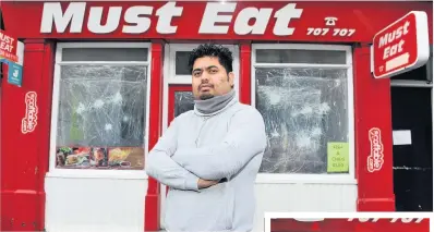  ??  ?? Anger Laeeq Rehman has been left disgusted by the incidents at his takeaway