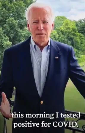  ?? ?? Put to the test: Mr Biden’s video yesterday revealing his diagnosis