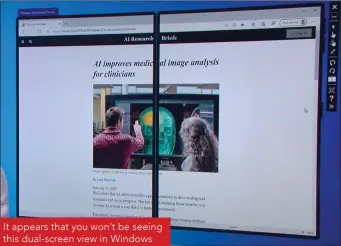  ??  ?? It appears that you won’t be seeing this dual-screen view in Windows 10X hardware anytime soon