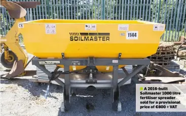  ??  ?? ■ A 2016-built Soilmaster 1000 litre fertiliser spreader sold for a provisiona­l price of €800 + VAT