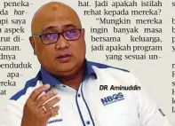  ??  ?? DR Aminuddin