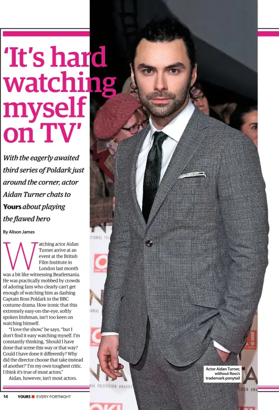  ??  ?? Actor Aidan Turner, without Ross’s trademark ponytail