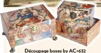  ??  ?? Découpage boxes by AC+632 at the Designer’s Holiday Bazaar in Greenbelt 5 and online