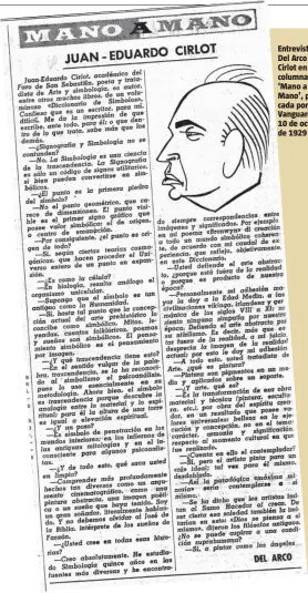  ??  ?? Entrevista de Del Arco a Cirlot en su columna ‘Mano a Mano’, publicada por ‘La Vanguardia’ el 10 de octubre de 1929
