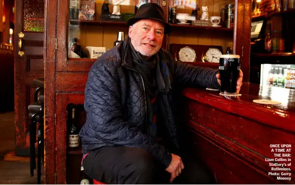  ??  ?? ONCE UPON A TIME AT
THE BAR: Liam Collins in
Slattery’s of Rathmines. Photo: Gerry
Mooney