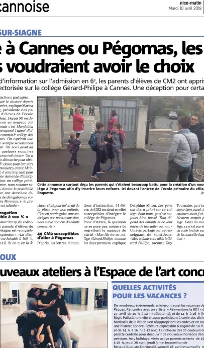  ??  ?? Cette annonce a surtout déçu les parents qui s’étaient beaucoup battu pour la création d’un nouveau collège à Pégomas afin d’y inscrire leurs enfants. Ici devant l’entrée de l’école primaire du village de La Roquette. (Photo D. G.) La compagnie propose les Ateliers DEMIN (Danse Et Musique Instantané­e) où les curieux, les extraverti­s, les timides, les maladroits, les artistes, ou les cartésiens auront plaisir à ressentir et vivre leur corps en mouvement. (DR)