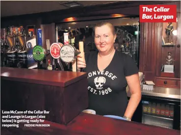  ?? FREDDIE PARKINSON ?? Lesa Mccann of the Cellar Bar and Lounge in Lurgan (also below) is getting ready for reopening
The Cellar Bar, Lurgan