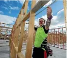  ??  ?? Builders apprentice Tayla Haere can look forward to plenty of work.