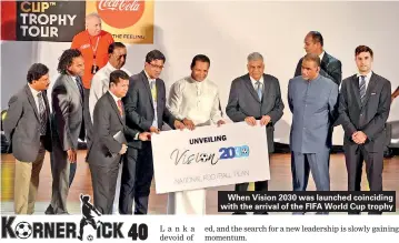  ??  ?? When Vision 2030 was launched coinciding with the arrival of the FIFA World Cup trophy